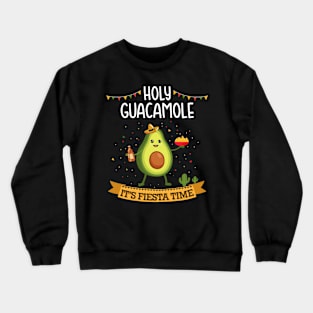 Holy guacamole with avocado for Cinco de Mayo fiesta time Crewneck Sweatshirt